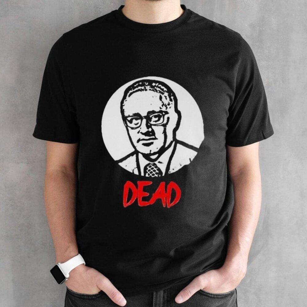Mr Dave Anthony Henry Kissinger Dead Political Satire Graphic T-Shirt 159